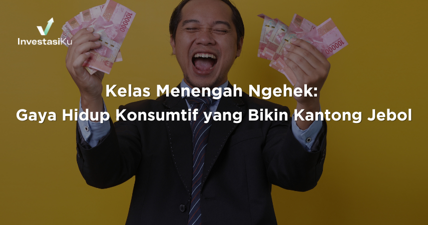 Kelas Menengah Ngehek: Gaya Hidup Konsumtif yang Bikin Kantong Jebol